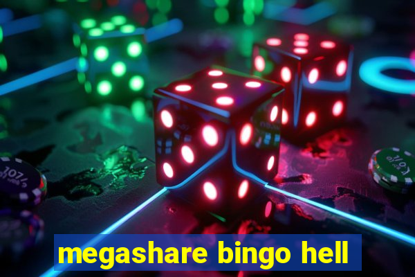 megashare bingo hell