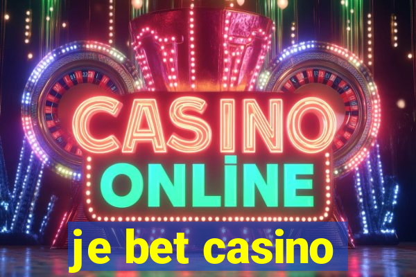 je bet casino