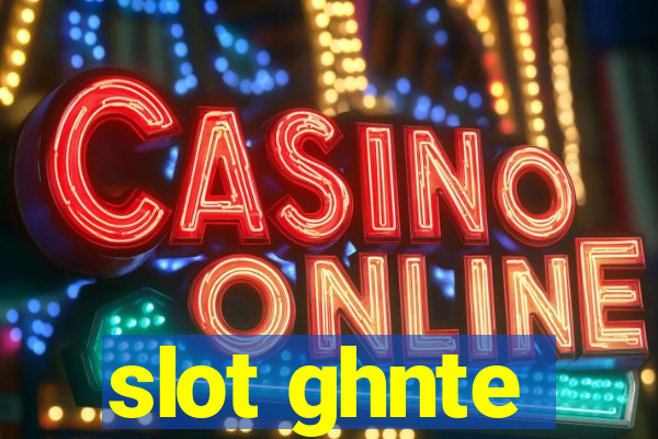 slot ghnte