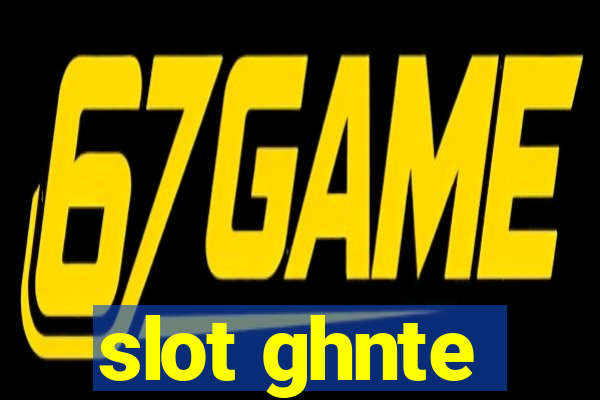 slot ghnte