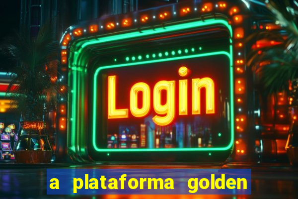 a plataforma golden slots paga mesmo