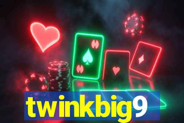 twinkbig9