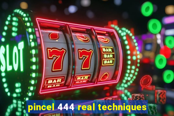 pincel 444 real techniques