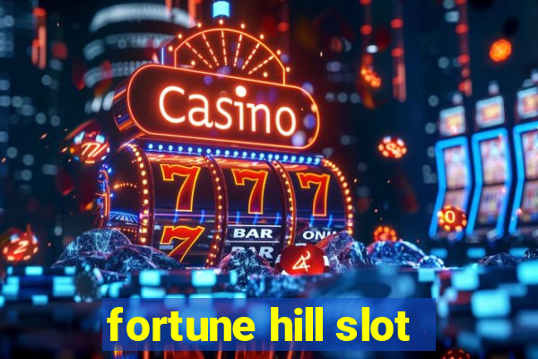 fortune hill slot