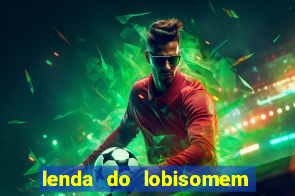 lenda do lobisomem 7 filho