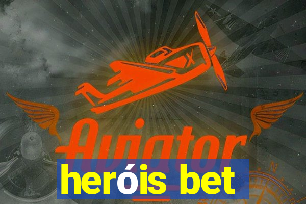 heróis bet