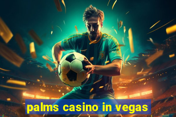 palms casino in vegas