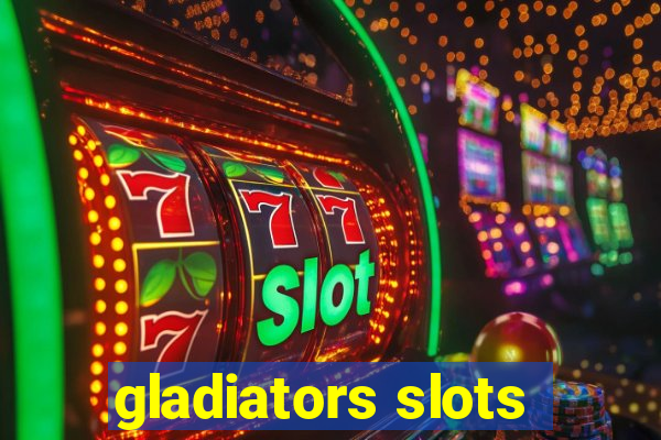 gladiators slots