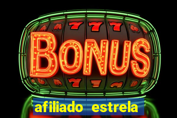 afiliado estrela bet login