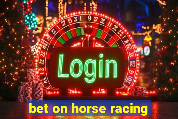 bet on horse racing