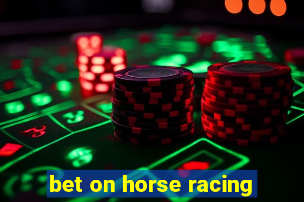 bet on horse racing