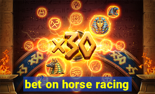 bet on horse racing