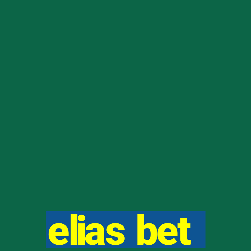 elias bet