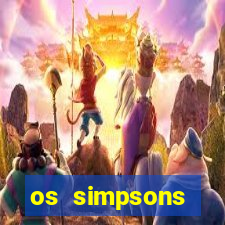 os simpsons assistir dublado