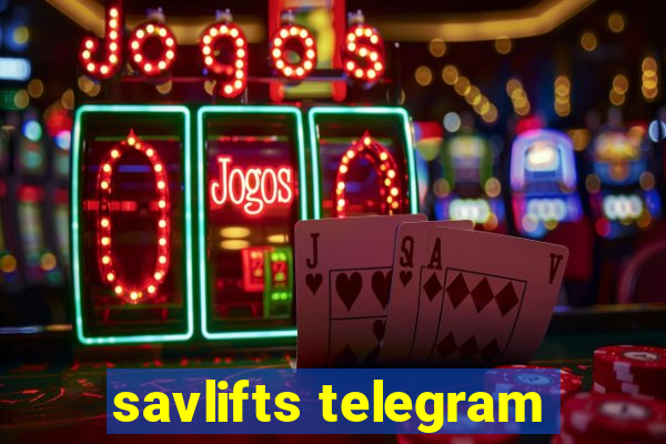 savlifts telegram