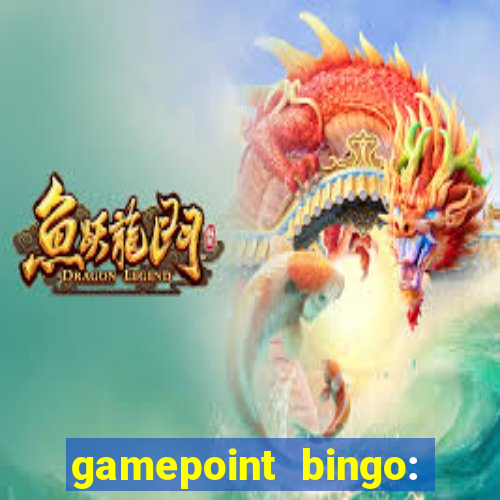 gamepoint bingo: jogo de bingo