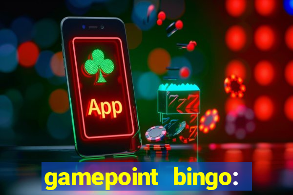 gamepoint bingo: jogo de bingo