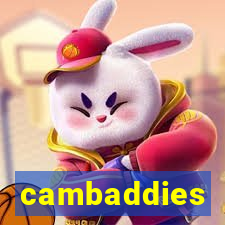 cambaddies