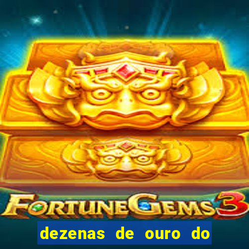 dezenas de ouro do dia de sorte