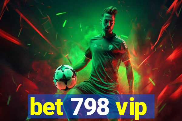 bet 798 vip