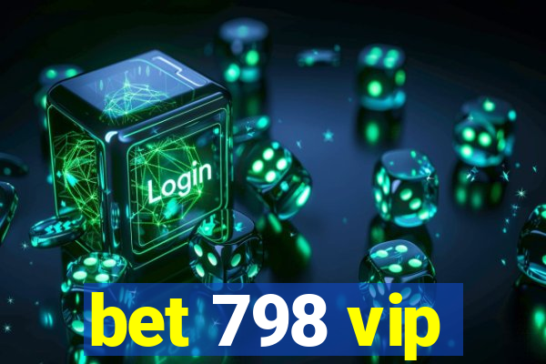 bet 798 vip