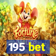 195 bet