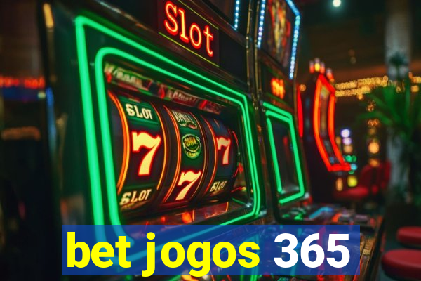 bet jogos 365