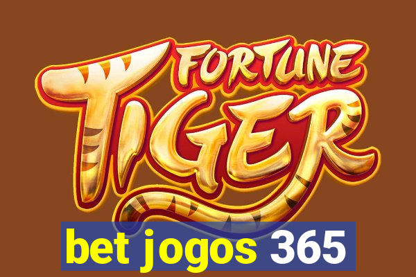 bet jogos 365