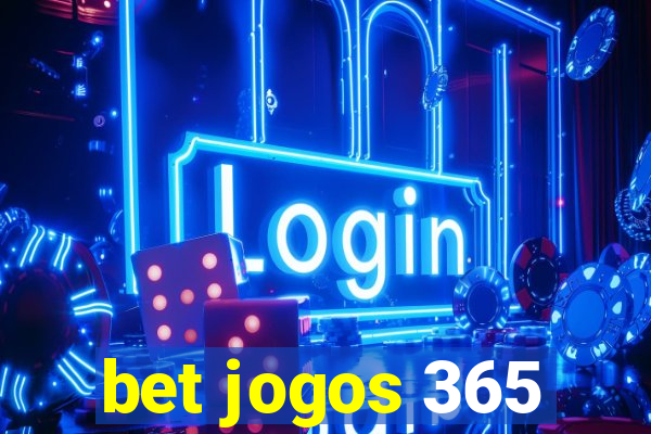 bet jogos 365