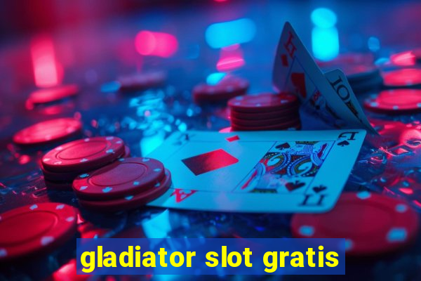 gladiator slot gratis