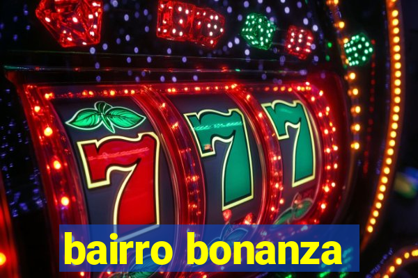 bairro bonanza