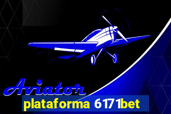 plataforma 6171bet