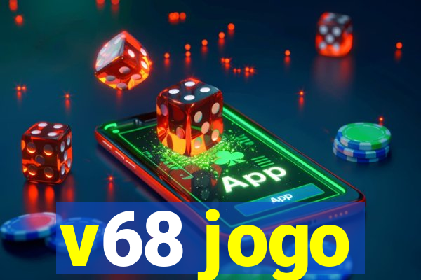 v68 jogo