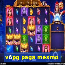 v6pg paga mesmo