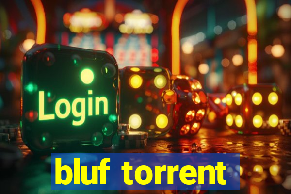 bluf torrent