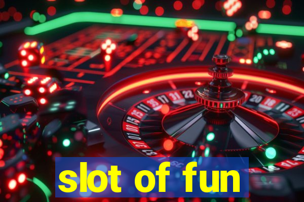 slot of fun