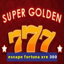 escape fortuna xre 300