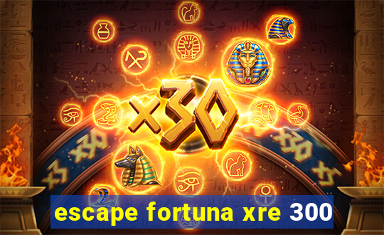 escape fortuna xre 300