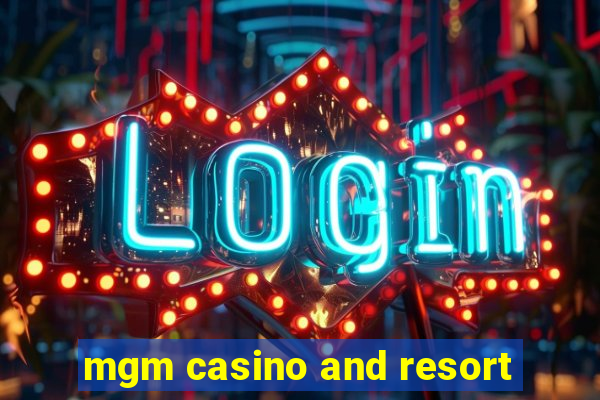 mgm casino and resort