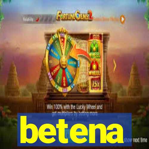 betena