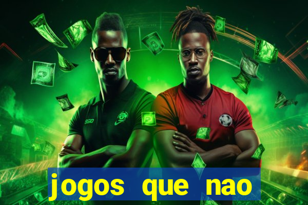 jogos que nao precisa colocar dinheiro