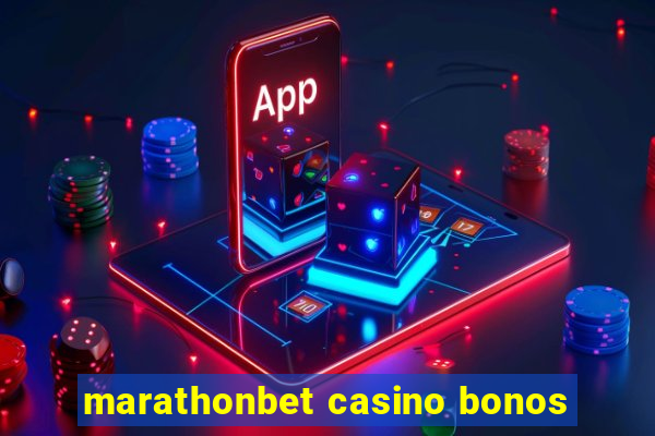 marathonbet casino bonos