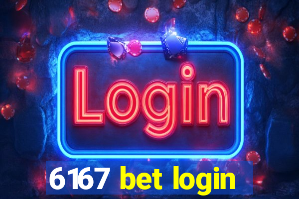 6167 bet login