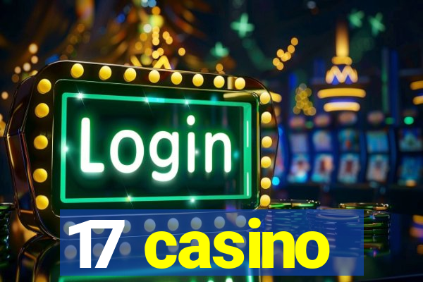 17 casino