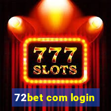 72bet com login