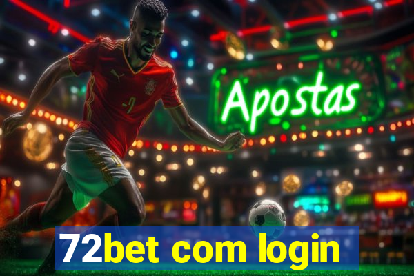 72bet com login