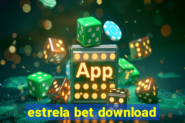 estrela bet download