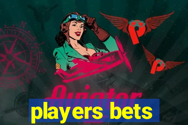 players bets