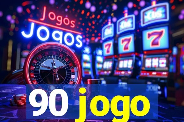 90 jogo