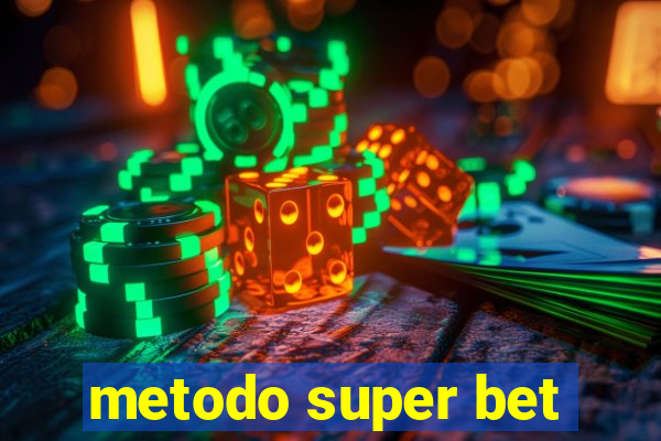 metodo super bet